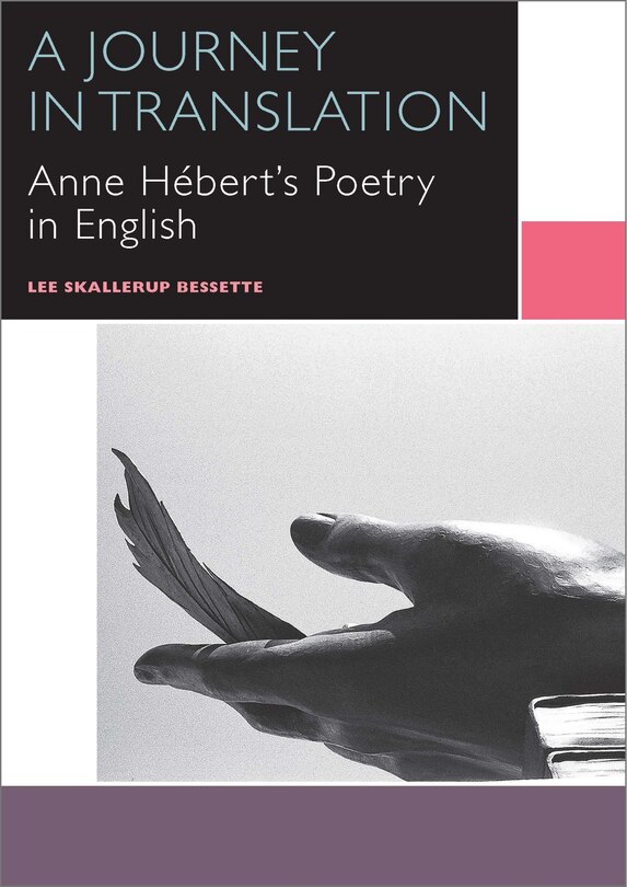 A Journey in Translation: Anne Hébert's Poetry in English