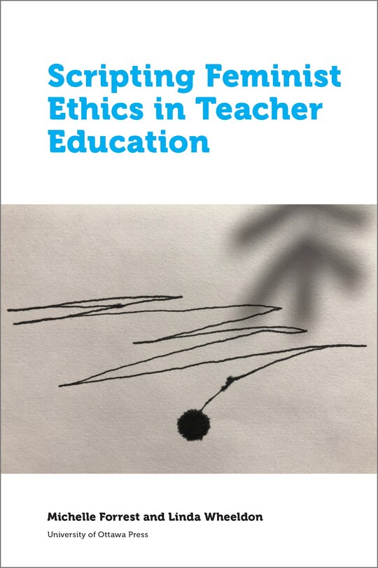 Couverture_Scripting Feminist Ethics in Teacher Education