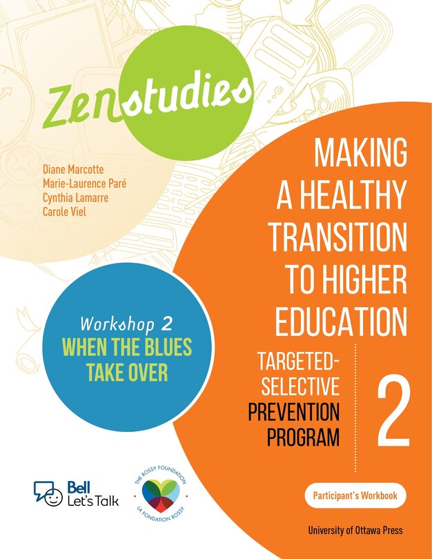 Front cover_Zenstudies 2: Making a Healthy Transition to Higher Education – Workshop 2: When the Blues Take Over – Participant’s Workbook