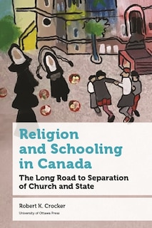 Couverture_Religion And Schooling In Canada