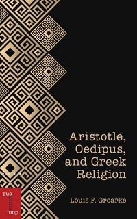 Front cover_Aristotle, Oedipus, and Greek Religion