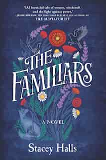 The Familiars by Stacey Halls