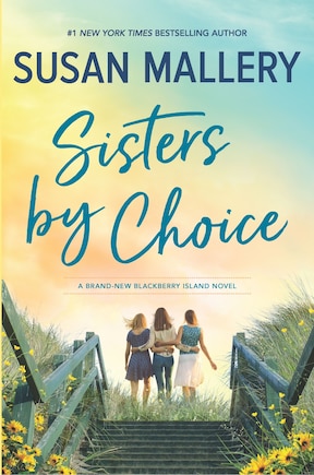 Sisters By Choice: A Novel