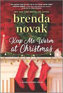 Keep Me Warm At Christmas by Brenda Novak