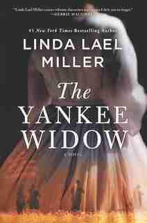The Yankee Widow: A Novel by Linda Lael Miller