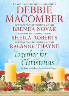 Together for Christmas: An Anthology by Debbie Macomber