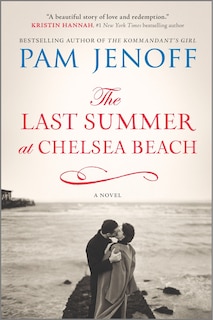 LAST SUMMER AT CHELSEA BEACH: A Novel