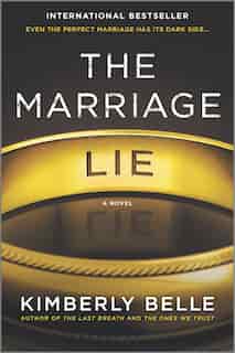 The Marriage Lie: A bestselling psychological thriller by Kimberly Belle