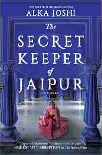 The Secret Keeper of Jaipur: A novel for book clubs by Alka Joshi