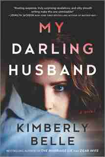 My Darling Husband: A Novel by Kimberly Belle