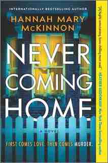 Never Coming Home: A Novel by Hannah Mary Mckinnon