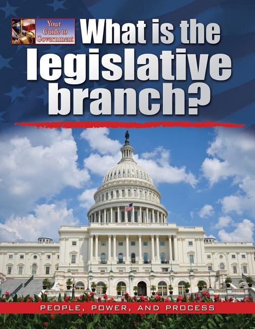 Couverture_What Is the Legislative Branch?