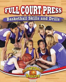 Front cover_Full Court Press: Basketball Skills and Drills