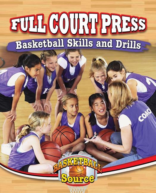 Front cover_Full Court Press: Basketball Skills and Drills