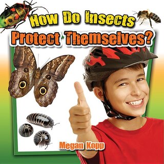 Front cover_How Do Insects Protect Themselves?