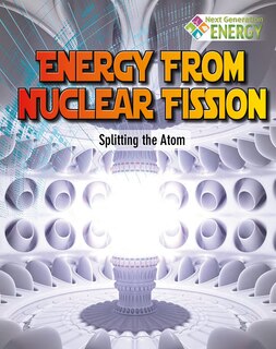 Couverture_Energy from Nuclear Fission: Splitting the Atom