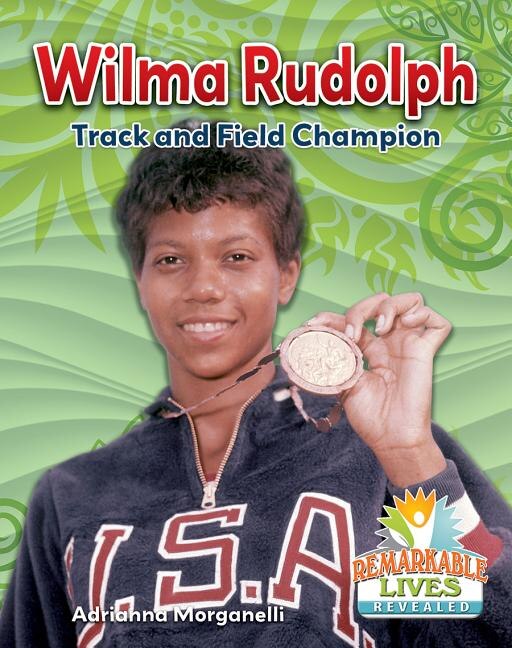 Front cover_Wilma Rudolph: Track and Field Champion