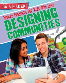 Couverture_Maker Projects for Kids Who Love Designing Communities