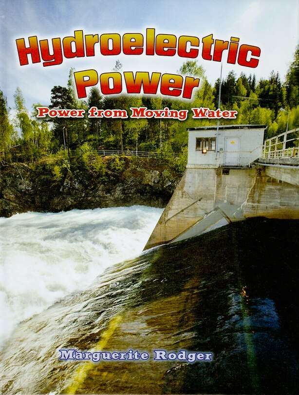Front cover_Hydroelectric Power: Power from Moving Water