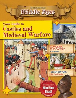 Couverture_Your Guide to Castles and Medieval Warfare