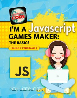 Front cover_I'm a JavaScript Games Maker: The Basics