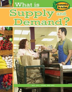 What Is Supply and Demand?
