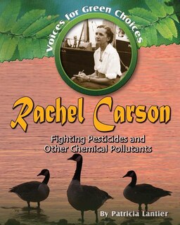 Front cover_Rachel Carson: Fighting Pesticides and Other Chemical Pollutants