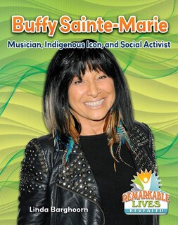 Front cover_Buffy Sainte-Marie: Musician, Indigenous Icon, and Social Activist