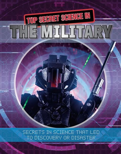 Top Secret Science in the Military