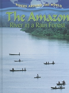 Couverture_The Amazon: River in a Rain Forest