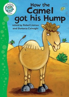 Front cover_How the Camel Got His Hump