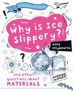 Front cover_Why Is Ice Slippery?