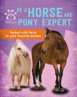 Front cover_Be a Horse and Pony Expert