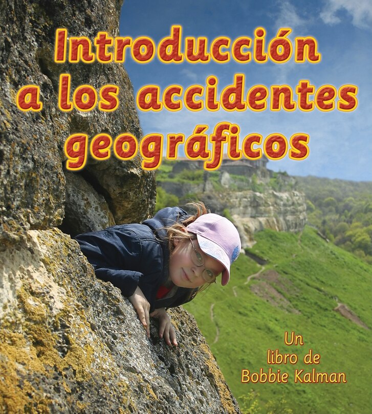 Front cover_Introducci&oacute;n a Los Accidentes Geogr&aacute;ficos (Introducing Landforms)