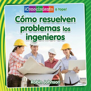 Front cover_C&oacute;mo Resuelven Problemas Los Ingenieros (How Engineers Solve Problems)