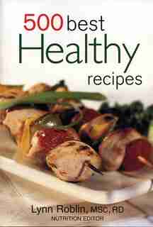 500 Best Healthy Recipes by Lynn Roblin