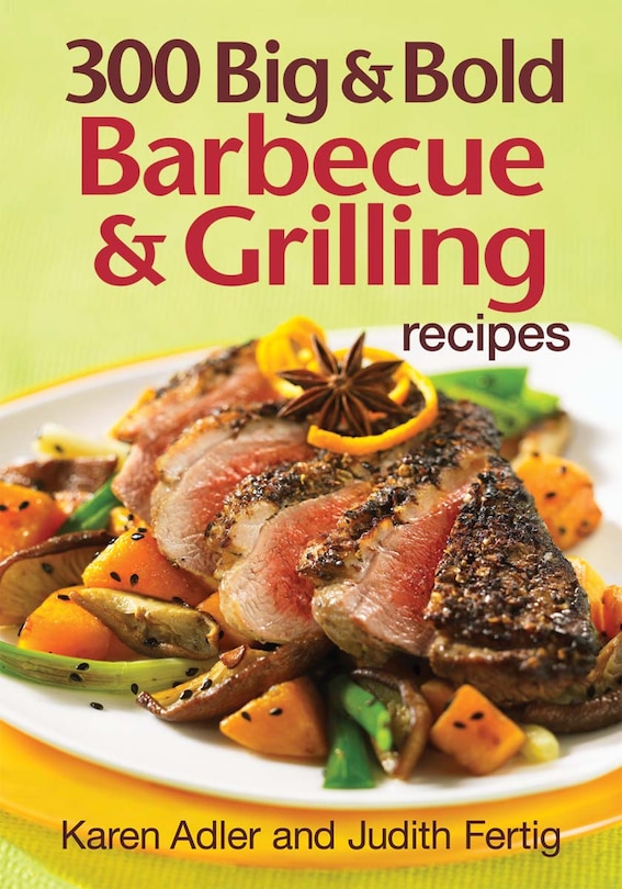 Front cover_300 Big and Bold Barbecue and Grilling Recipes