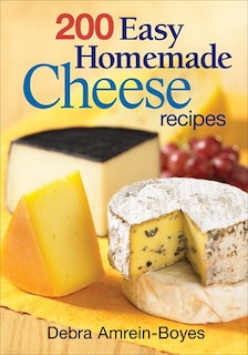 Front cover_200 Easy Homemade Cheese Recipes