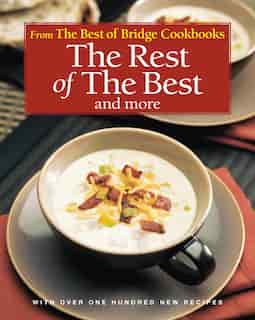 The Rest of the Best and More by The Editors of Best of Bridge