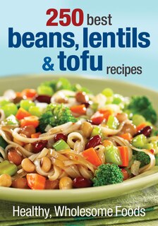 Couverture_250 BEST BEANS LENTILS & TOFU RECIPES