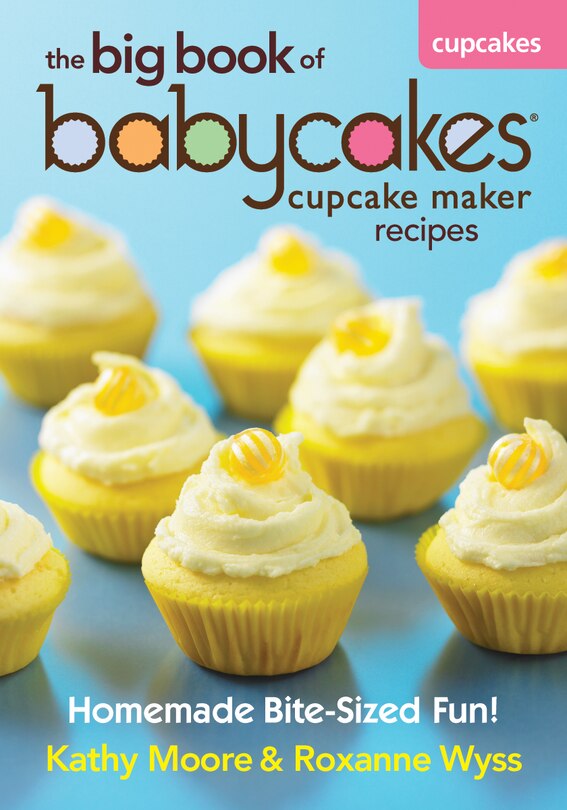 Front cover_The Big Book of Babycakes Cupcake Maker Recipes
