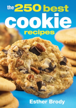 The 250 Best Cookie Recipes