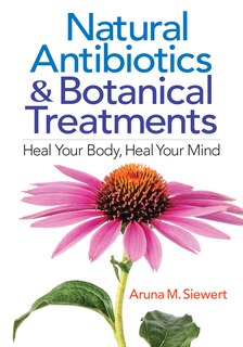 Front cover_Natural Antibiotics And Botanical Treatments