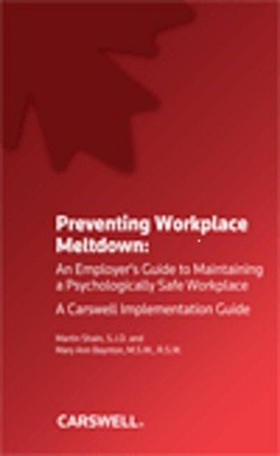 Preventing Workplace Meltdown: An Employer's Guide to Maintaining a Psychologically Safe Workplace