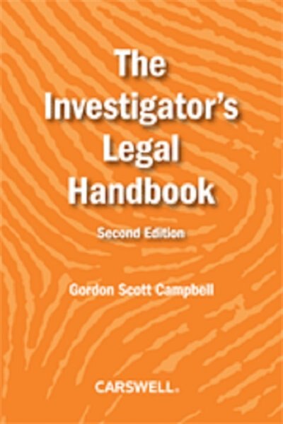 The Investigator's Legal Handbook, Second Edition