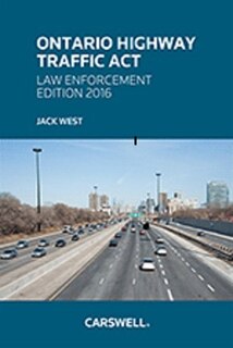 Front cover_Ontario Highway Traffic Act - Law Enforcement Edition 2016