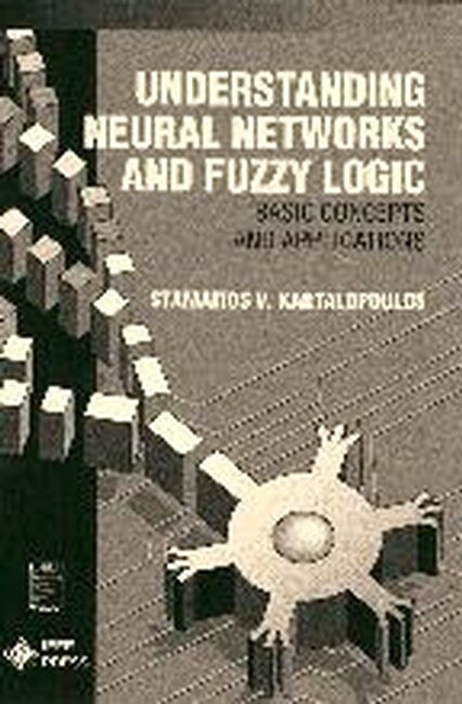 Front cover_Understanding Neural Networks and Fuzzy Logic