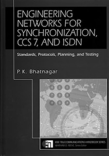 Front cover_Engineering Networks for Synchronization, CCS 7, and ISDN