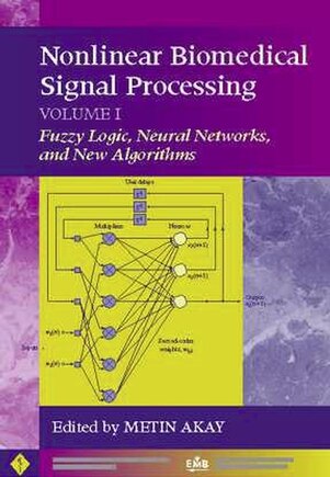 Nonlinear Biomedical Signal Processing, Volume 1: Fuzzy Logic, Neural Networks, and New Algorithms