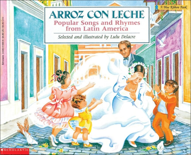 Arroz Con Leche: Popular Songs and Rhymes from Latin America